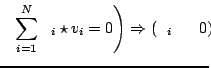 $\displaystyle \left( \sum_{i=1}^N \alpha_i \star v_i = 0 \right) \Rightarrow \left( \alpha_i \equiv 0 \right)$