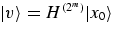 $\vert v\rangle 
=H^{(2^m)}\vert x_0\rangle$