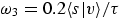 $\omega_3 = 0.2 
\langle s \vert v \rangle / \tau$