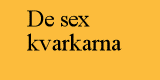 De sex kvarkarna