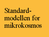 Standardmodellen för mikrokosmos